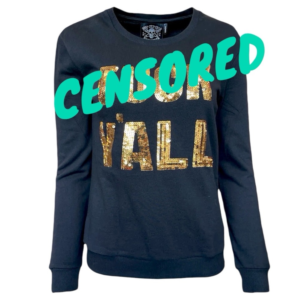 Any Old Iron Sequins Vulgar Y’All Sweatshirt Black Hold Eff You Crewneck Glitter